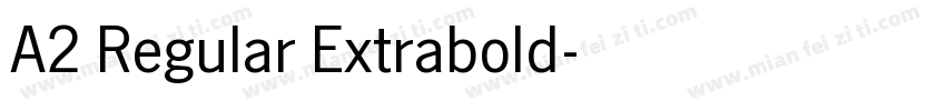 A2 Regular Extrabold字体转换
